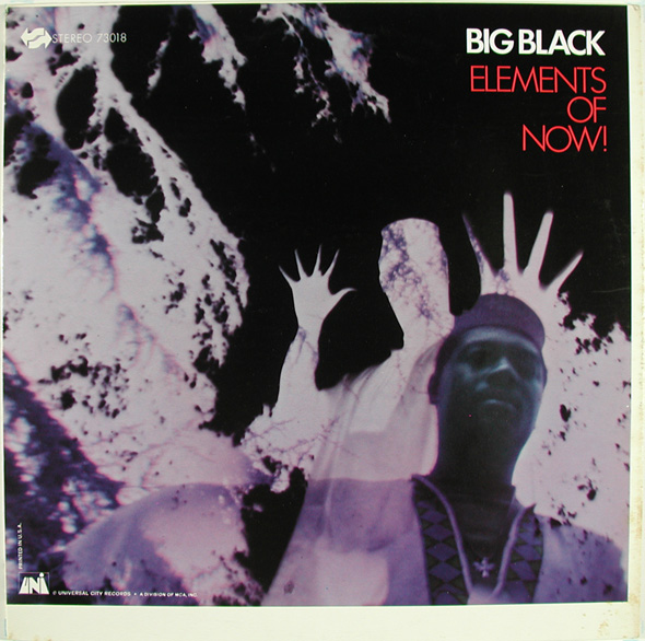 BIG BLACK - Elements of Now - 33T