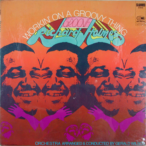 Holmes_Groove_Richard-Workin_on_a_Groovy_Thing.jpg